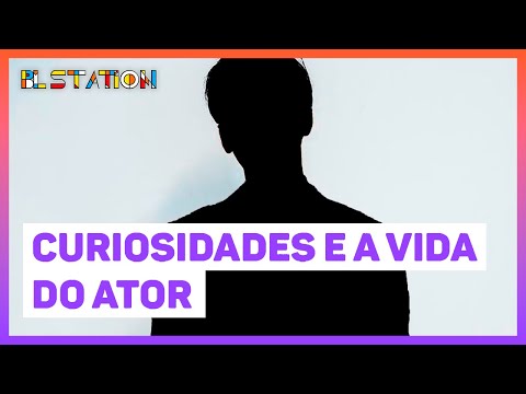 🚨Saiba mais sobre CURIOSIDADES e a VIDA do ATOR!