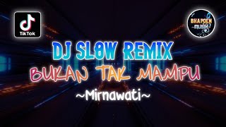 Download lagu DJ REMIX SLOW DANGDUT GALAU BUKAN TAK MAMPU mp3