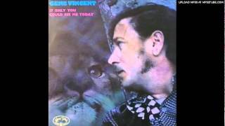 Gene Vincent - If Only Could See Me Today