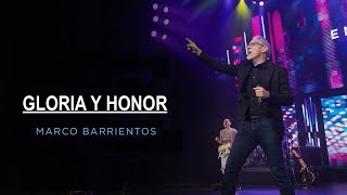 Gloria Y Honor - Marco Barrientos (Videos Con Letras)
