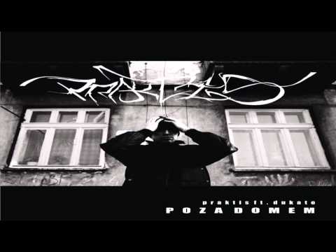 03. Praktis ft. Dukato - Poza Domem | AUDIO HQ | 2012