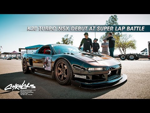K20 Turbo NSX Debut At Super Lap Battle - CHRNCLS Vlog 2018 #14