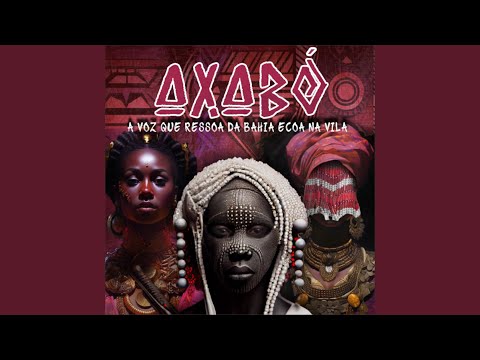 Axabó, a Voz Que Ecoa na Bahia, Ressoa na Vila. (Samba Enredo Carnaval 2024)