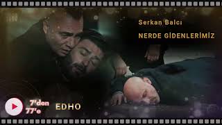 Selçuk Balcı - Nerde gidenlerimiz (EDHO)