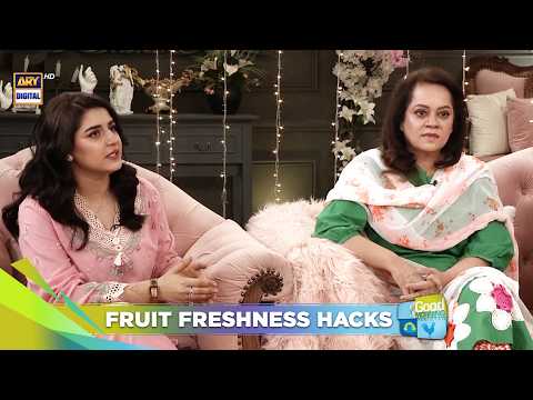 Keep Fruits Fresh in Ramazan | Nida Yasir | Dr Batool