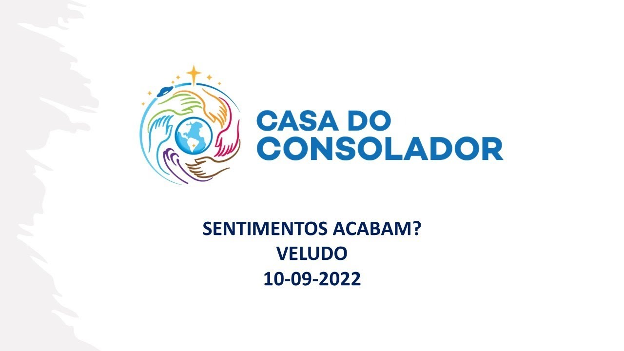 SENTIMENTOS ACABAM?​ - VELUDO​ - 10-09-2022​