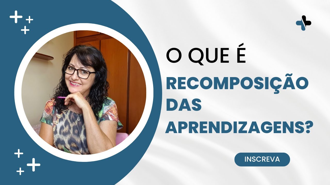 O que é Recomposição das Aprendizagens?
