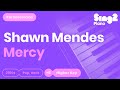 Shawn Mendes - Mercy (Higher Key) Piano Karaoke