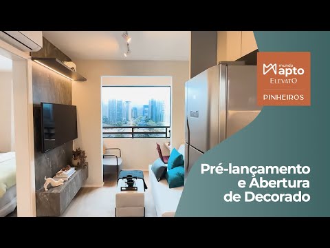 Mundo Apto Elevato Pinheiros | Pré-lançamento e abertura de decorado