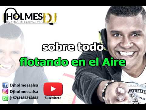 Flotando En El Aire - Conexión Latina / Video lirycs Letra / Holmesdj