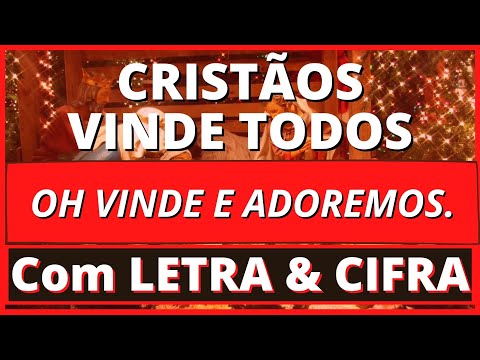 Cristãos, Vinde Todos - Músicas Natalinas