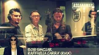 BOB SINCLAR e i RMX di Raffaella Carrà - ASGANAWAY