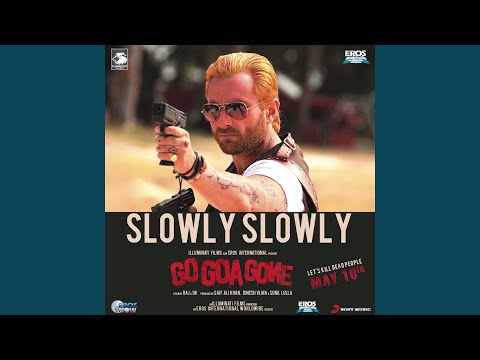 Slowly Slowly — watch video