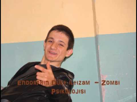 Endorphin Düet İltizam - Zombi Psikolojisi