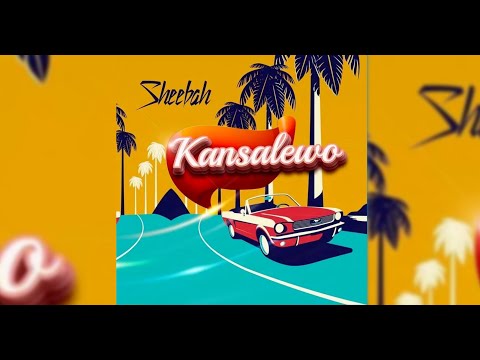 Kansalewo - Sheebah (Audio)