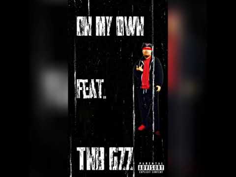 On My Own - BThan Ft. Tnb Gzz (Prod. 2tone)