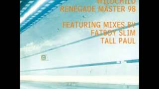 Wildchild - Renegade Master &#39;98 (Fatboy Slim Old Skool Edit)