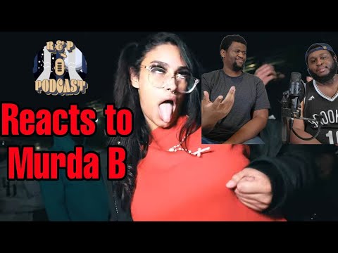 R&P Reacts to Murda B