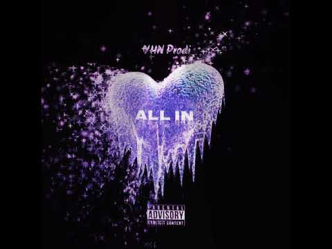 YHN Prodi “All In” (Official Audio)