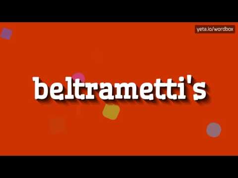 BELTRAMETTI'S - HOW TO PRONOUNCE BELTRAMETTI'S? #beltrametti's