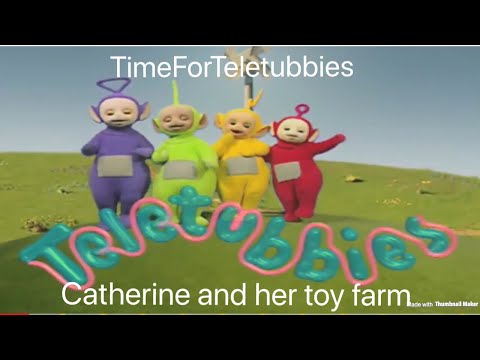 custom made teletubbies episode: catherine and her toy farm.