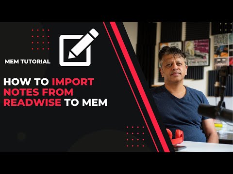 Mem.AI Tutorial: Importing Your Notes From Readwise to Mem 