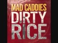Mad Caddies - Dangerous 