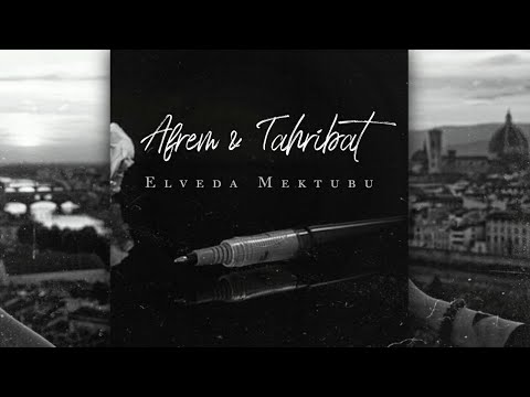 Afrem Ft. Tahribat -  Elveda Mektubu
