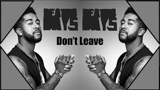*SOLD* Omarion Type Beat - &quot;Don&#39;t Leave&quot; (Prod. By @Brianoliver89 &amp; @JuugManXan
