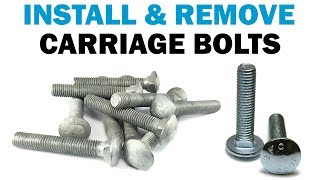 How to Properly Install & Remove Carriage Bolts | Fasteners 101