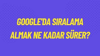 GOOGLE ARAMALARDA ÜST SIRALARA ÇIKMAK - GOOGLE'DA SIRALAMA ALMAK NE KA