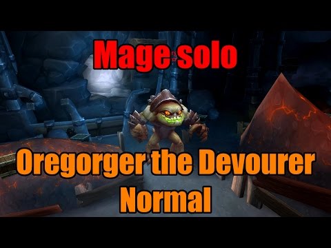 Mage solo - Oregorger Normal (!!!!!)