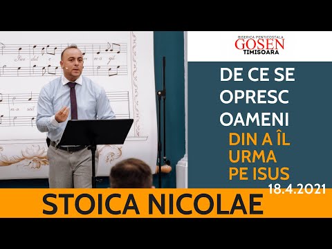 De ce se opresc oameni din a îl urma pe Isus - Stoica Nicolae | Gosen 18.4.2021 dimineață | part I