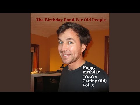 Happy Birthday Chad (You're Getting Old)