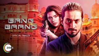 Bang Baang | Official Trailer 2 | Streaming Now on ZEE5