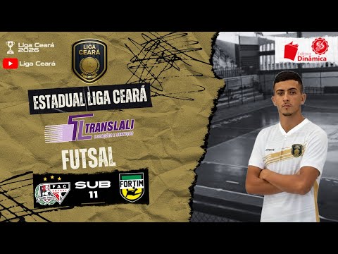 Estadual Liga Ceará Translali Futsal 2026: FAC/Sobral Sportes 🆚 Fortim - SUB-11