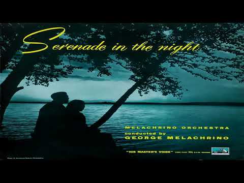 Melachrino Strings  - Serenade In The Night!  GMB