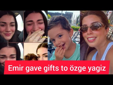 Emir gave many gifts to özge yagiz and her Mother