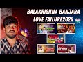 BALAKRISHNA SINGER BANJARA LOVE FAILURE HEART TOUCHING SONGS 2024 BANJARAJUKEBOX