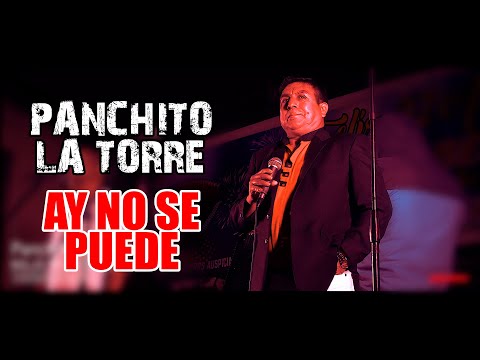 PANCHITO LA TORRE 2020 - AY NO SE PUEDE - 2'Aniv.Dario Gonzales