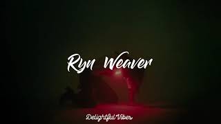 OctaHate - Ryn Weaver (lyrics)