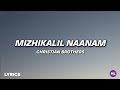 Mizhikalil Naanam Christian Brothers Malayalam Lyrics Malayalam Movie Christianbrothers