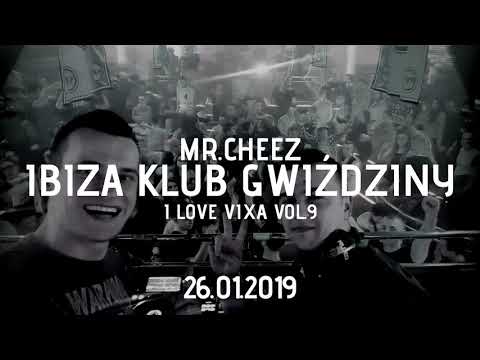 MR.CHEEZ @ IBIZA GWIŹDZINY - I LOVE VIXA.9 (26.01.2019)