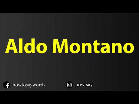 How To Pronounce Aldo Montano