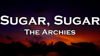 Download lagu The Archies - Sugar, Sugar (Lyrics) mp3