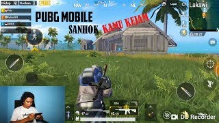 SANHOK YANG KEJAM - PUBG MOBILE INDONESIA SANHOK YANG KEJAM - PUBG MOBILE INDONESIA