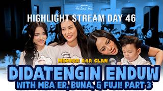 MEMBER AAA MAIN BARENG ENDUW  - MARAPTHON THE LAST TALE DAY 46 HIGHLIGHT PART 3