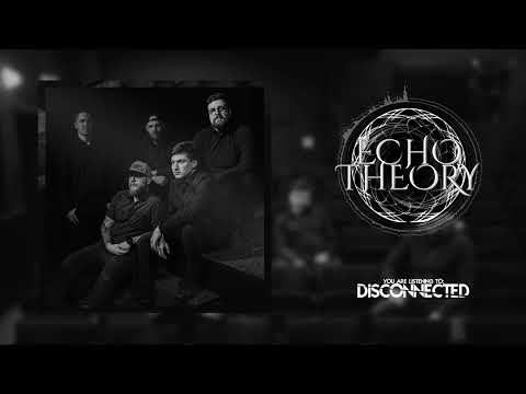 Echo Theory - Echo Theory - Disconnected