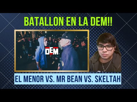 EL MENOR ESTA LOCO!! vs. MR BEAN vs. SKELTAH | DEM 2023 | REACCION