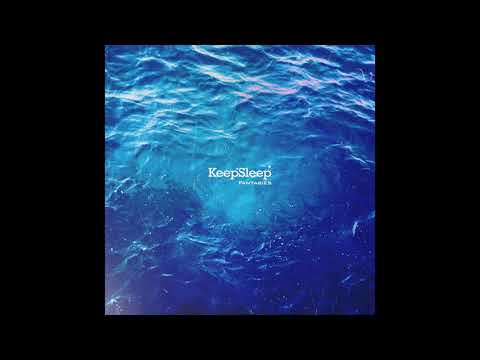 KeepSleep : Fantasies